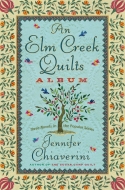An Elm Creek Quilts Album
