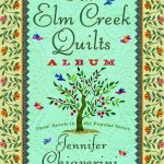 The Elm Creek Quilts Album