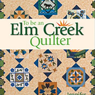 To Be an Elm Creek Quilter
